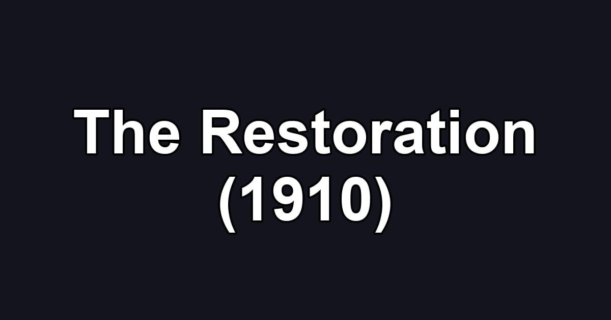 The Restoration (1910)