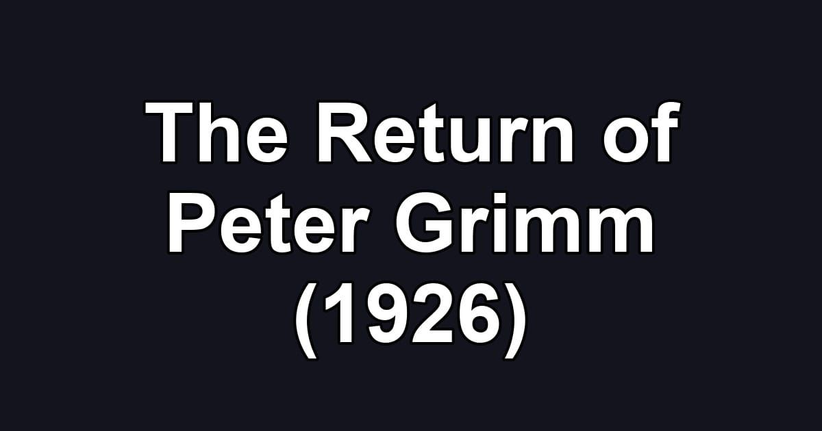 The Return of Peter Grimm (1926)