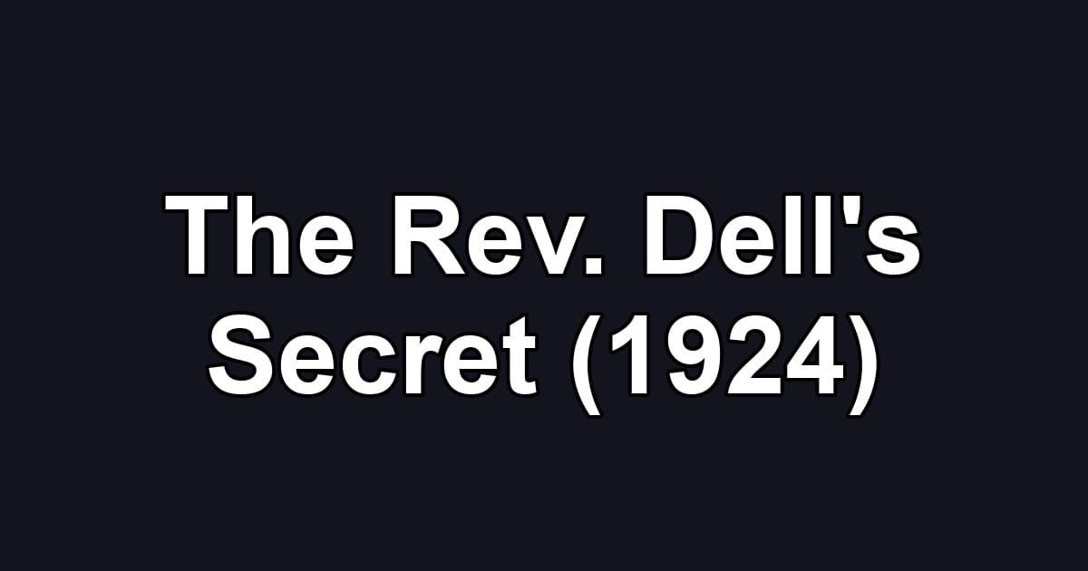 The Rev. Dell's Secret (1924)