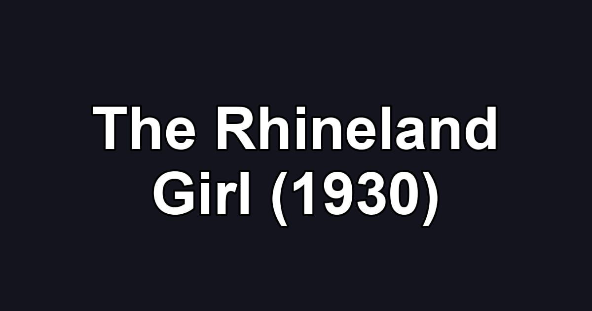 The Rhineland Girl (1930)