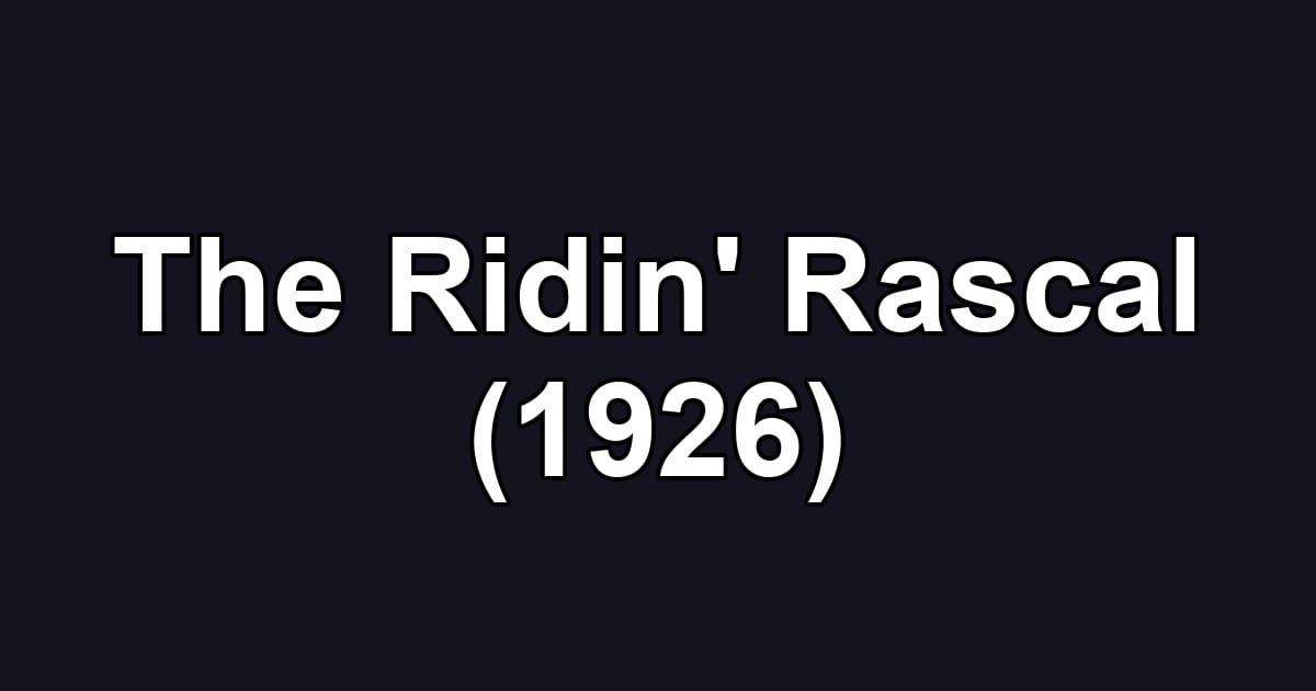 The Ridin' Rascal (1926)
