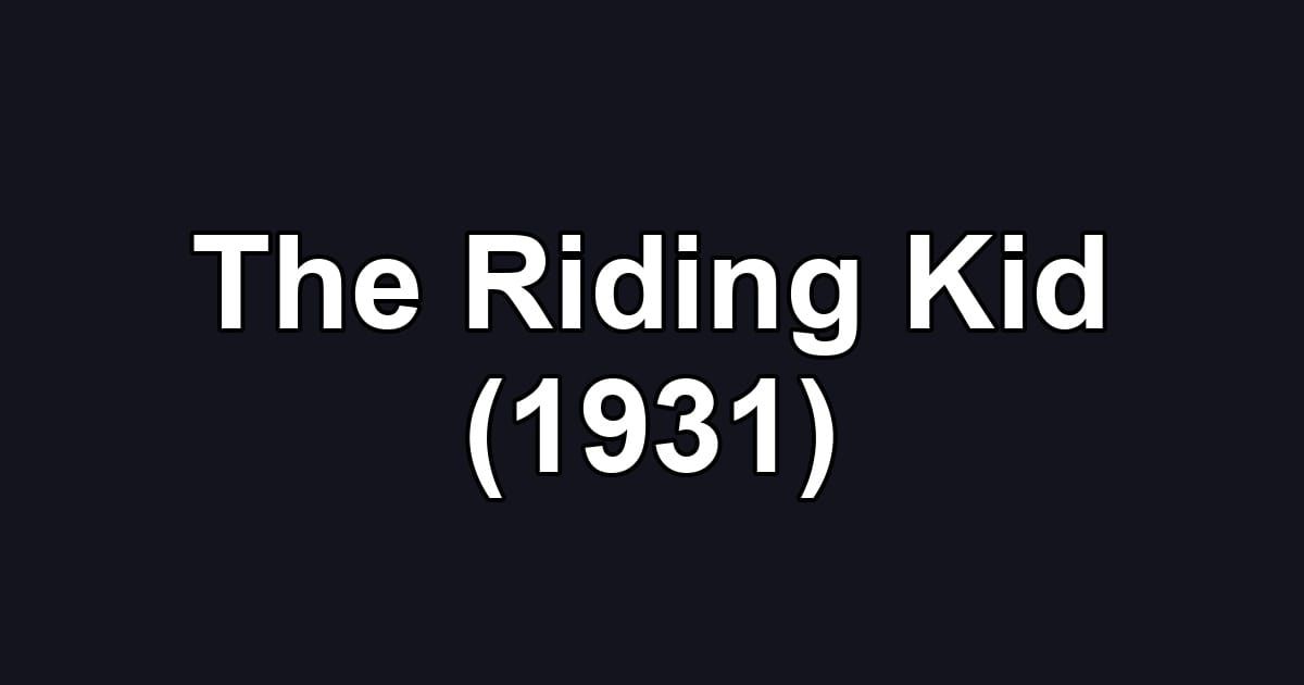 The Riding Kid (1931)