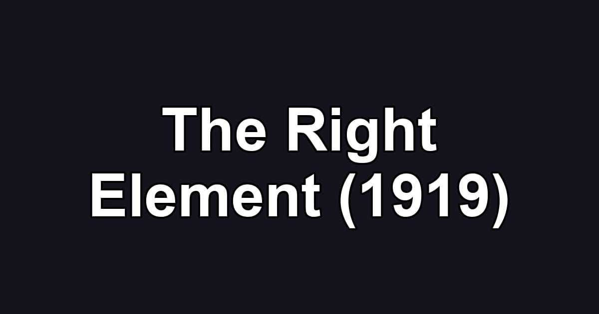 The Right Element (1919)