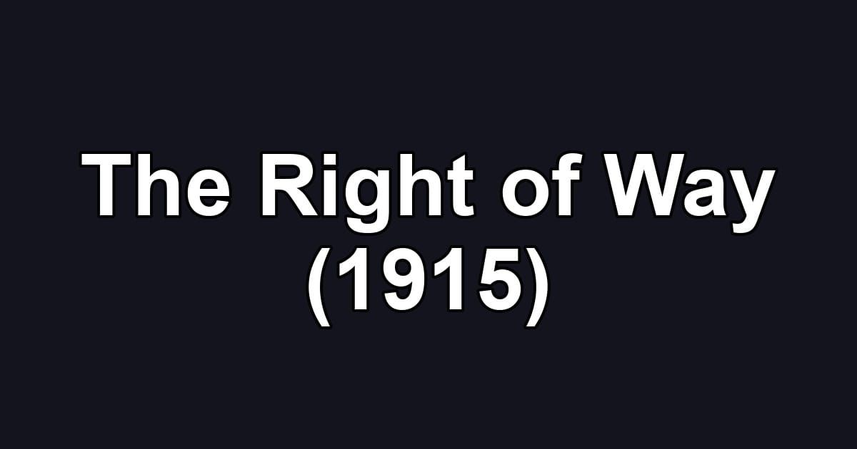 The Right of Way (1915)