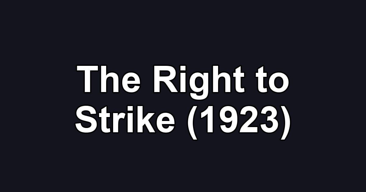 The Right to Strike (1923)