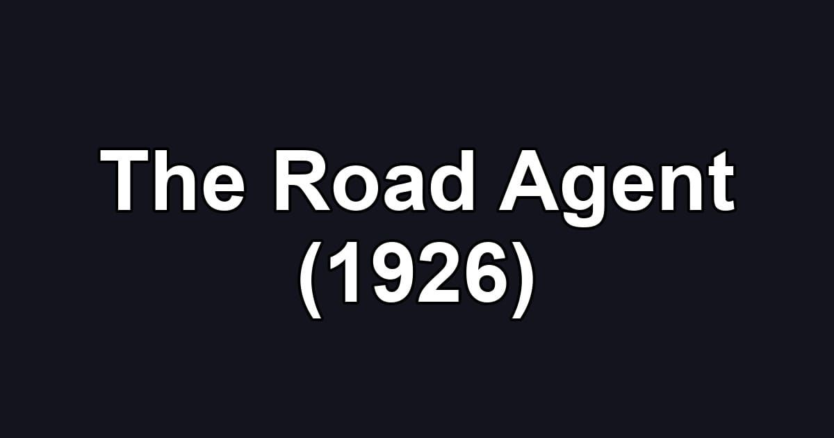 The Road Agent (1926)