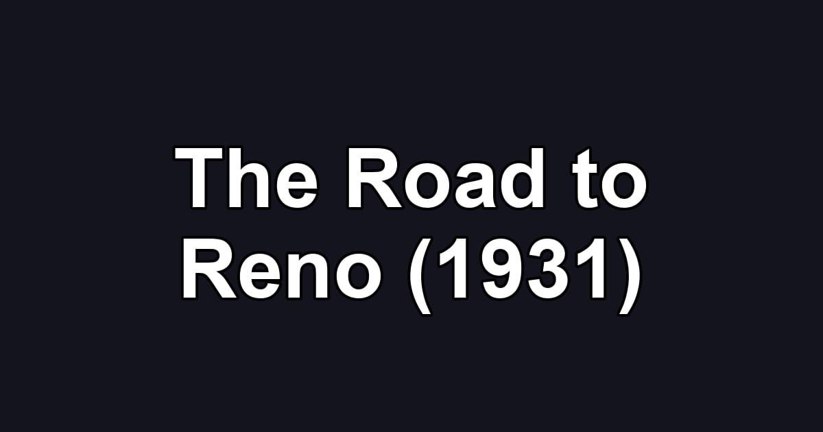 The Road to Reno (1931)