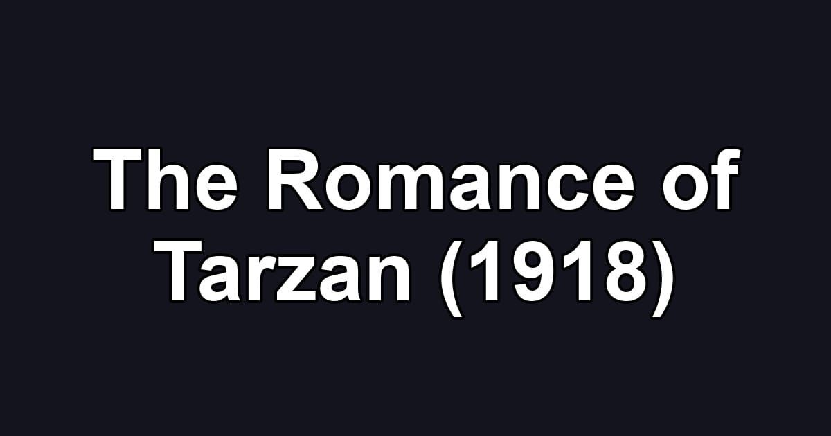The Romance of Tarzan (1918)