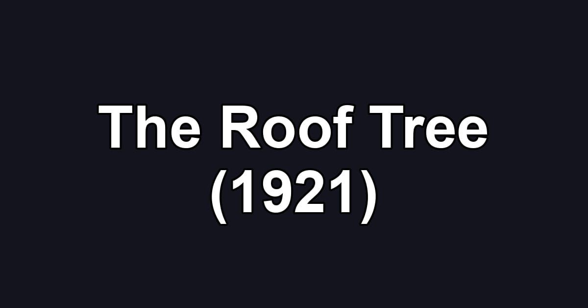 The Roof Tree (1921)