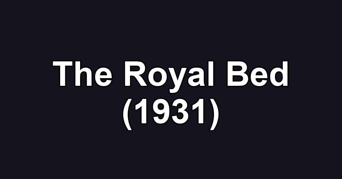 The Royal Bed (1931)