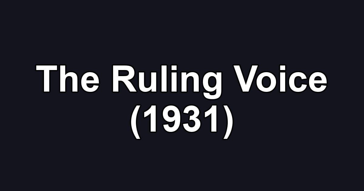 The Ruling Voice (1931)