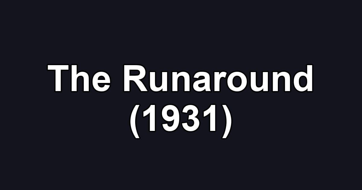 The Runaround (1931)