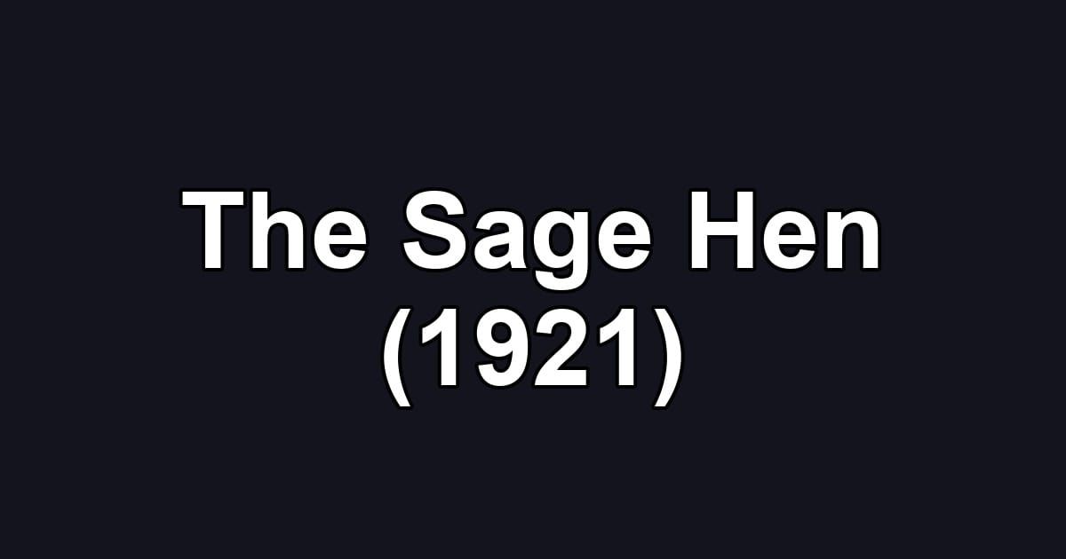 The Sage Hen (1921)