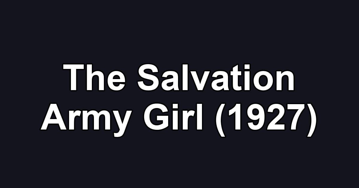The Salvation Army Girl (1927)