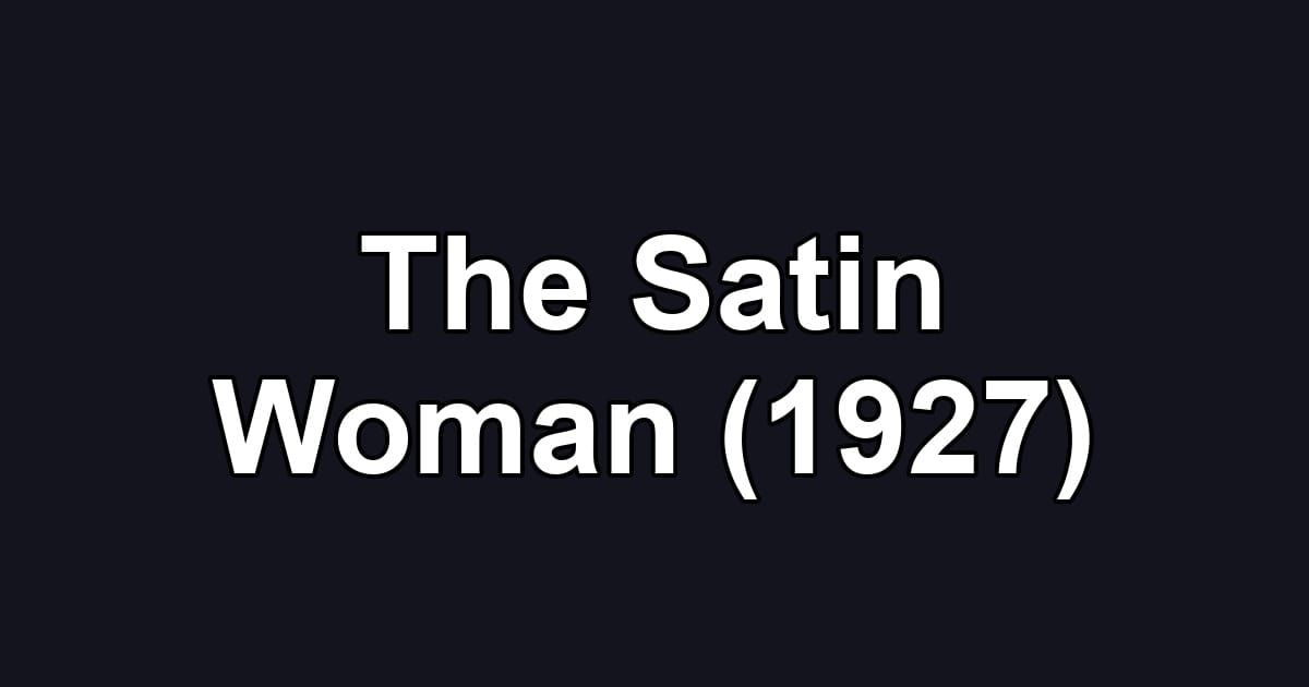 The Satin Woman (1927)