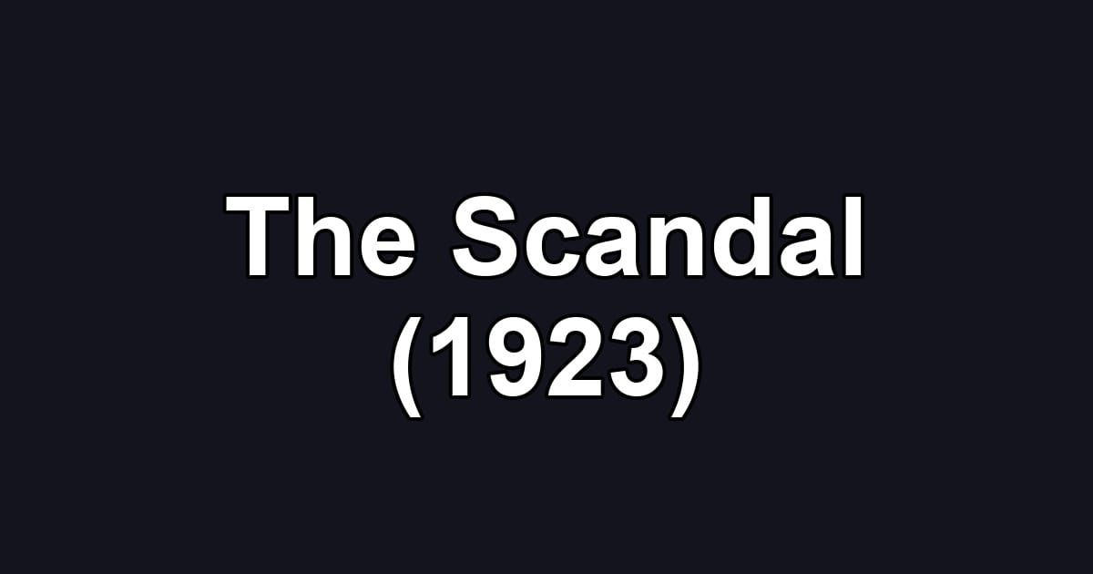 The Scandal (1923)