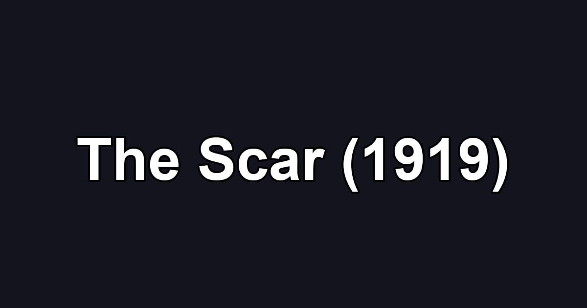 The Scar (1919)