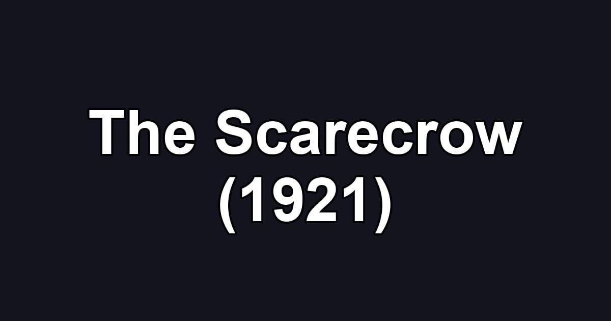 The Scarecrow (1921)