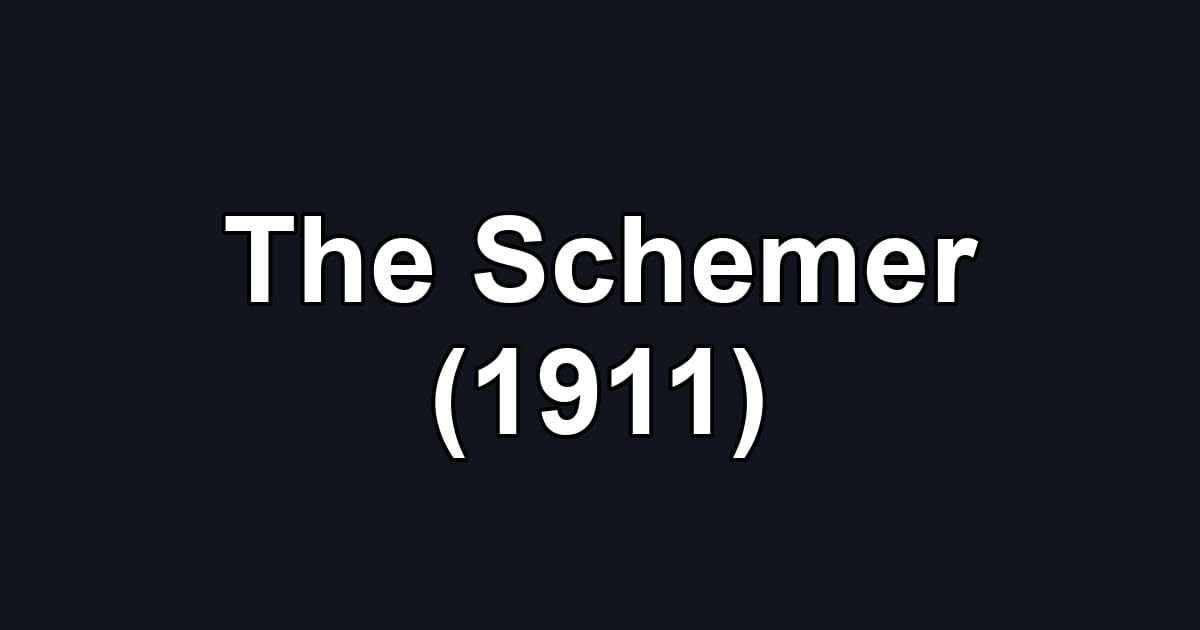 The Schemer (1911)