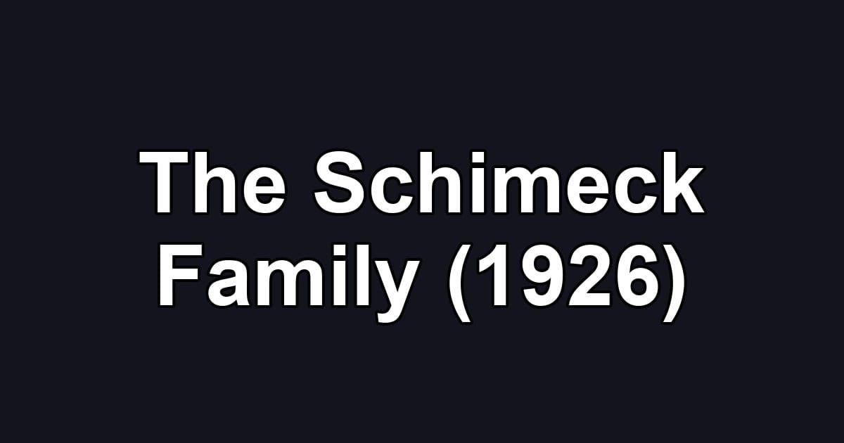 The Schimeck Family (1926)
