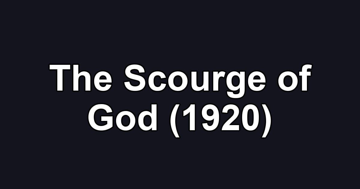 The Scourge of God (1920)