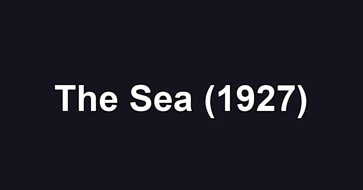 The Sea (1927)