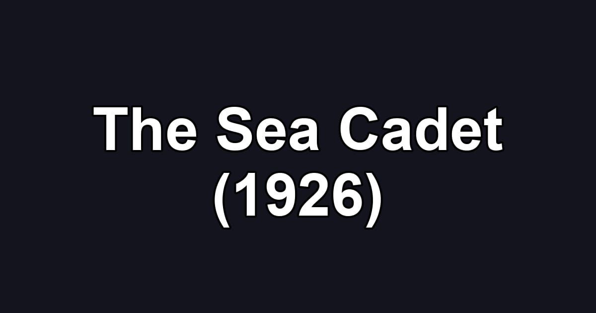 The Sea Cadet (1926)
