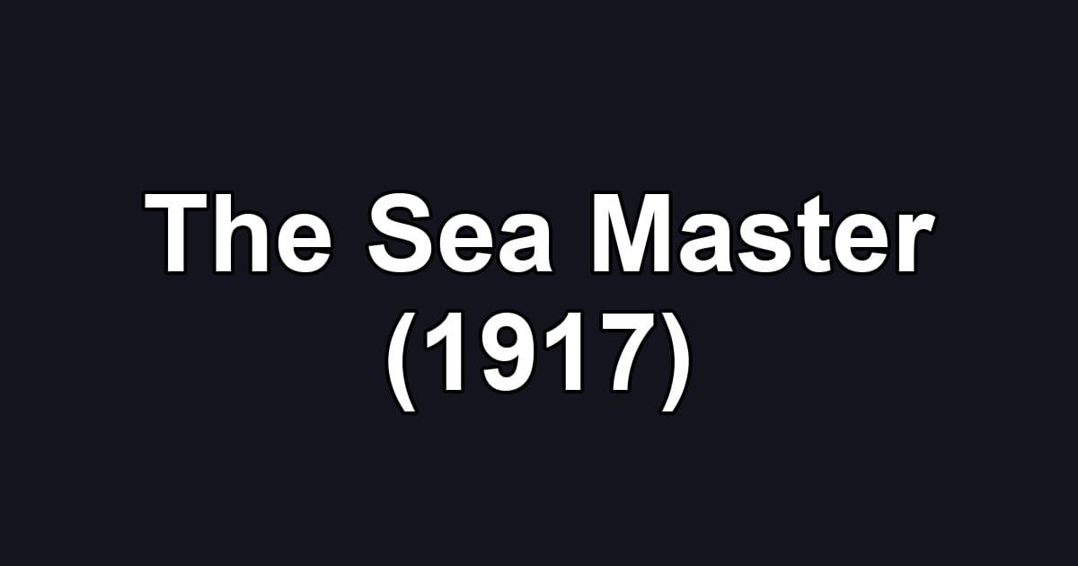 The Sea Master (1917)