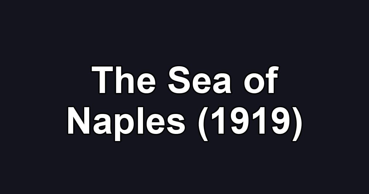 The Sea of Naples (1919)