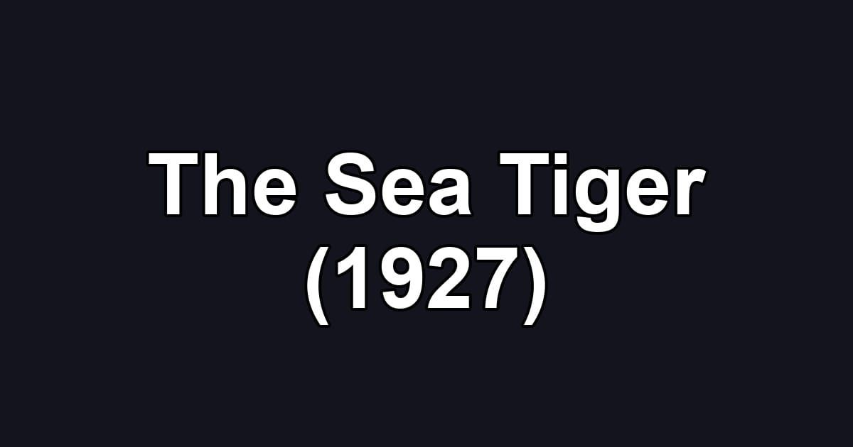 The Sea Tiger (1927)