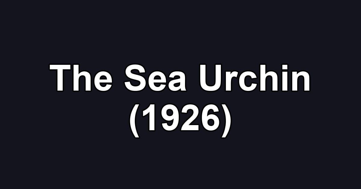The Sea Urchin (1926)