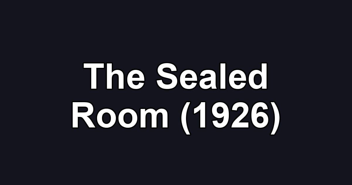 The Sealed Room (1926)