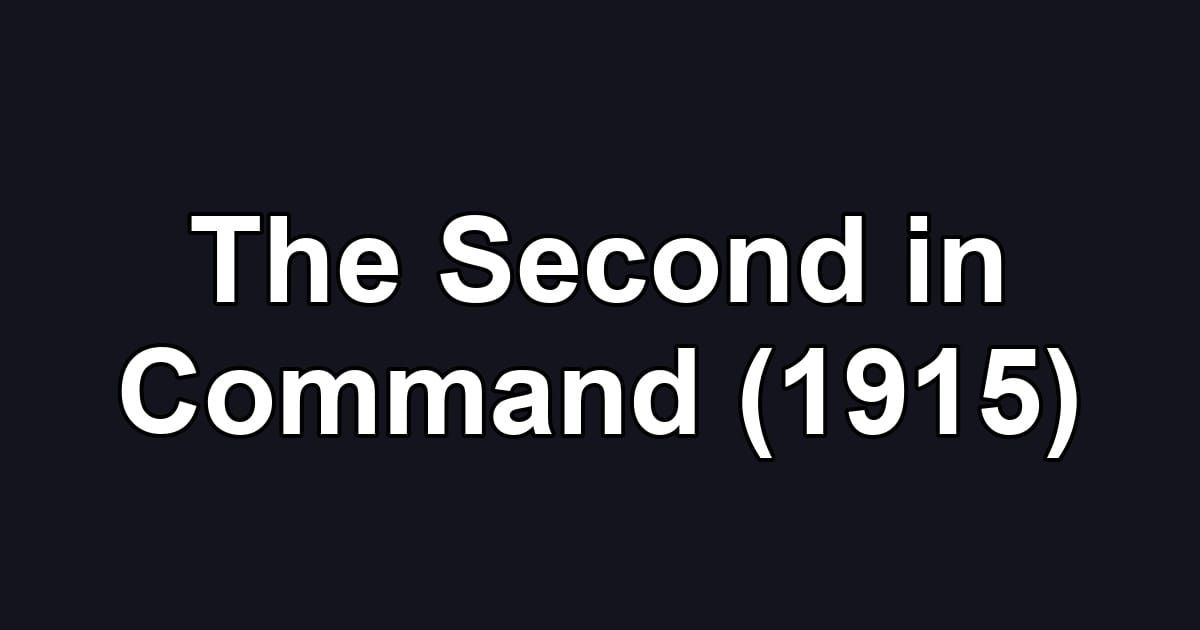 The Second in Command (1915)