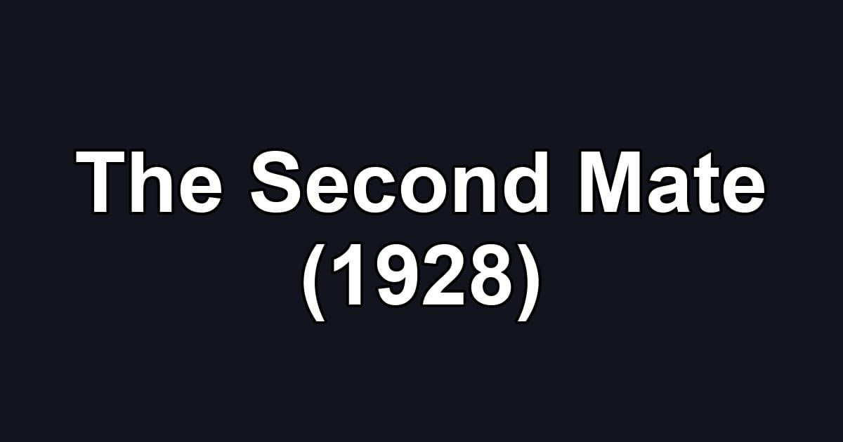 The Second Mate (1928)