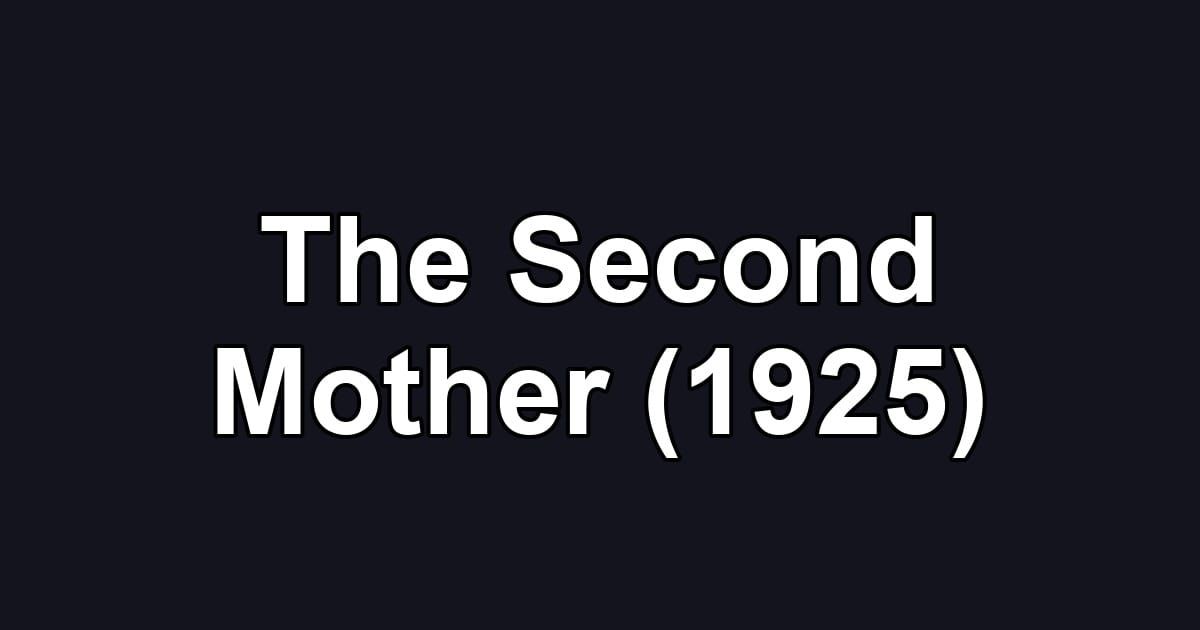The Second Mother (1925)