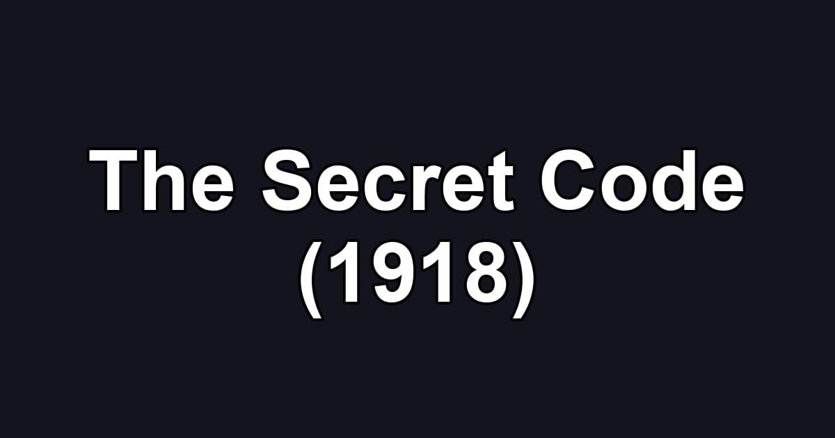 The Secret Code (1918)