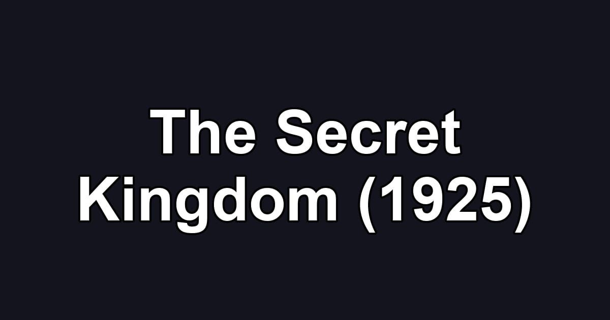 The Secret Kingdom (1925)