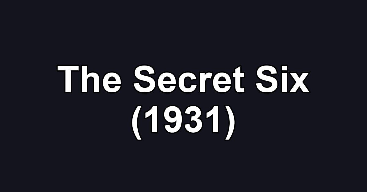The Secret Six (1931)