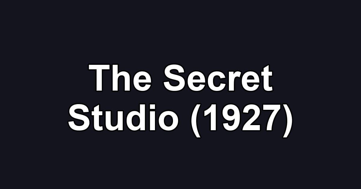 The Secret Studio (1927)