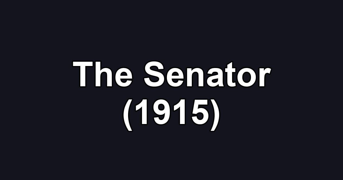 The Senator (1915)