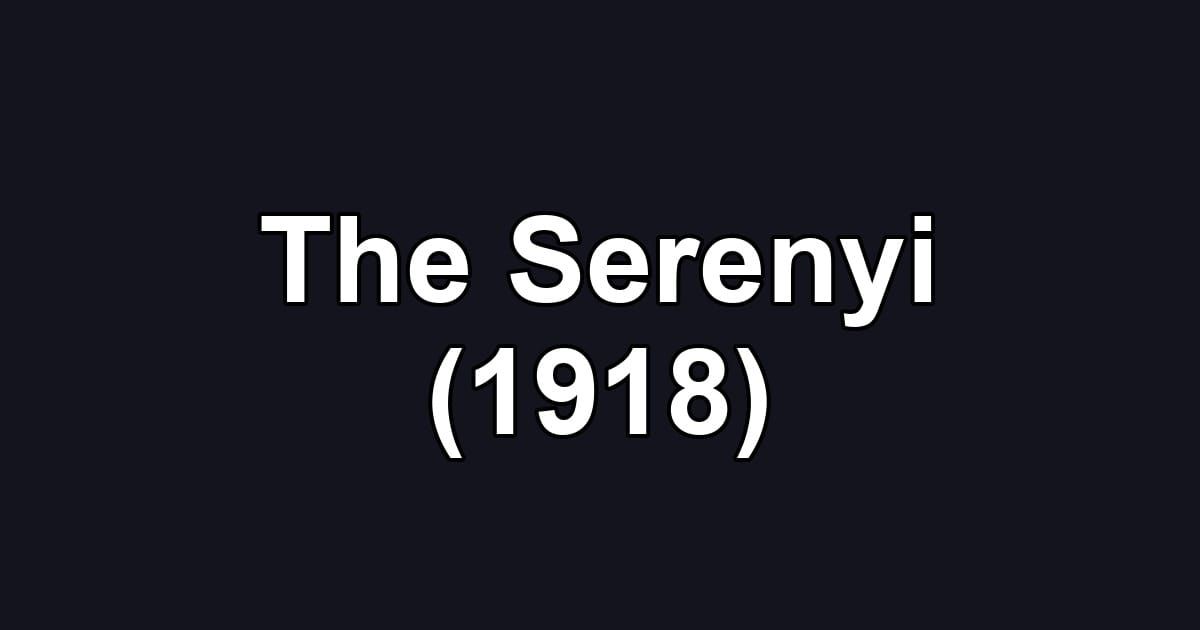 The Serenyi (1918)