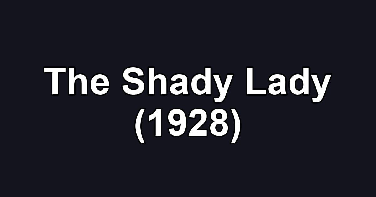The Shady Lady (1928)