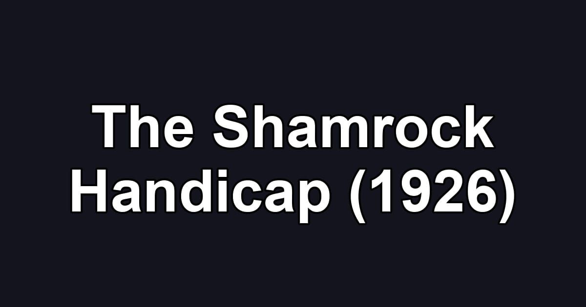 The Shamrock Handicap (1926)