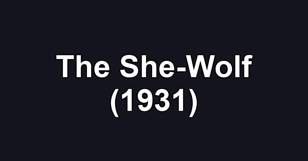 The She-Wolf (1931)