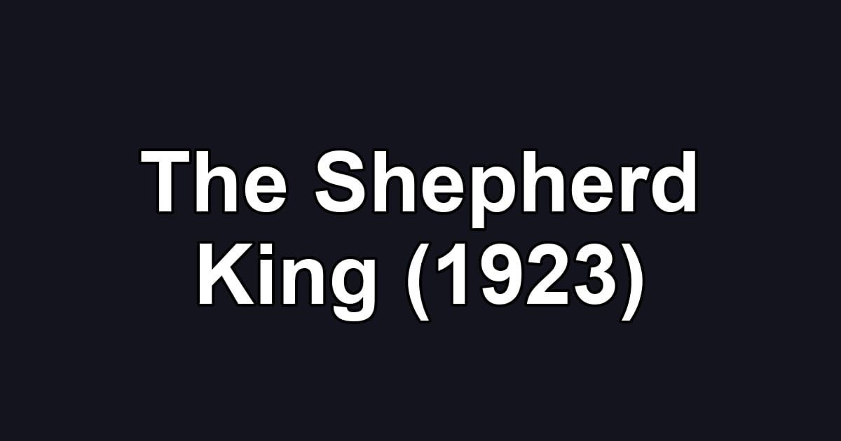 The Shepherd King (1923)