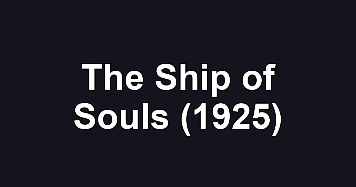 The Ship of Souls (1925)