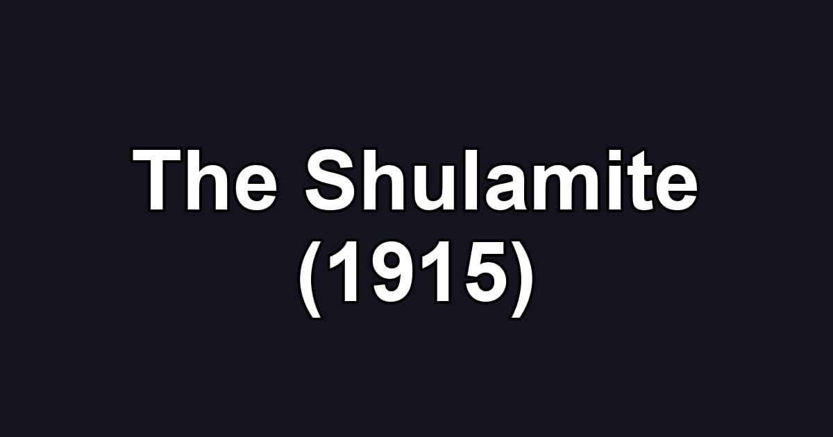 The Shulamite (1915)