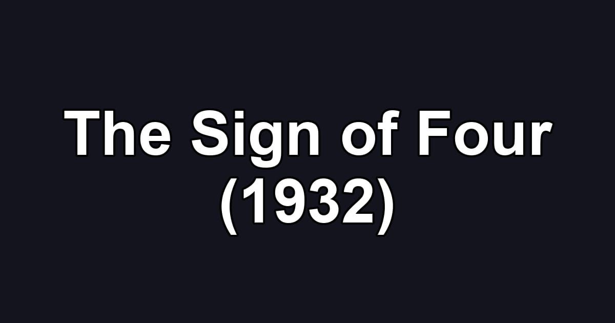 The Sign of Four (1932)