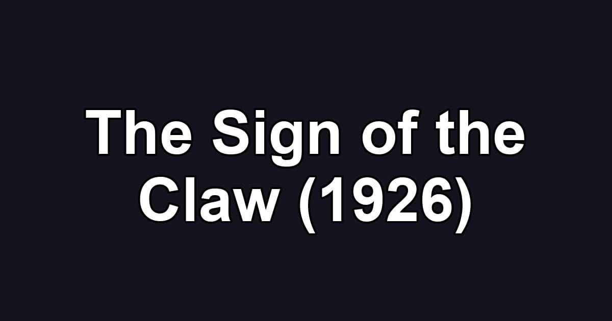 The Sign of the Claw (1926)