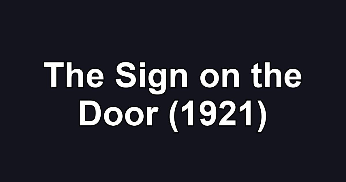 The Sign on the Door (1921)